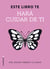 Este libro te hará cuidar de ti