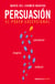 Persuasión - El poder excepcional