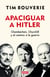 Apaciguar a Hitler - Chamberlain, Churchill y el camino a la guerra