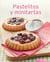 Pastelitos y minitartas - Nuestras 100 mejores recetas en un solo libro
