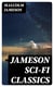 Jameson Sci-Fi Classics - Tarnished Utopia, Vengeance in Her Bones & Train for Flushing