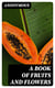 A Book of Fruits and Flowers