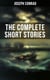 THE COMPLETE SHORT STORIES OF JOSEPH CONRAD - Including His Memoirs, Letters & Critical Essays