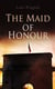The Maid of Honour - A Tale of the Dark Days of France (Vol. 1-3)