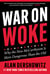 War on Woke - Why the New McCarthyism Is More Dangerous Than the Old
