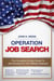 Operation Job Search - A Guide for Military Veterans Transitioning to Civilian Careers