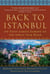 Back to Istanbul - On Foot across Europe to the Great Silk Road