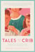 Tales from the Crib - Adventures of an Over-sharing, Stressed-Out, Modern-Day Mom