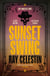 Sunset Swing - Winner of the CWA Historical Dagger & CWA Gold Dagger 2022