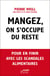 Mangez, on s'occupe du reste