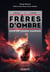 FRERES D'OMBRE - CEUX DE LUCIEN-SAMPAIX