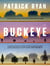 Buckeye : The international bestseller: 'It soars' Tom Hanks