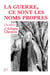 La guerre, ce sont les noms propres