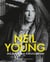 Neil Young : Des années 60 à aujourd'hui