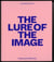The lure of the image /anglais