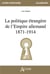 La politique étrangère de l'Empire allemand (1871-1914)