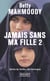 Jamais sans ma fille Tome 2