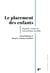 Le placement des enfants : Regards croisés sur une pratique sensible