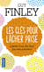 Les clés pour lâcher prise - libérez-vous des liens qui vous entravent