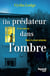 Un prédateur dans l'ombre