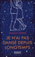 Je n'ai pas dansé depuis longtemps
