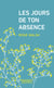 Les jours de ton absence