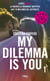 My dilemma is you Tome 1