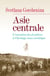 Asie centrale - l'invention des frontières et l'héritage russo-soviétique
