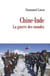 Chine-Inde : La guerre des mondes