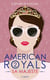 American royals Tome 2 : Sa Majesté
