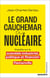 Le grand cauchemar du nucléaire : Enquête sur le scandale industriel, politique et financier de Flamanville