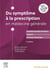 Du symptôme à la prescription en médecine générale (3e édition)