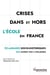 Crises dans et hors l'école en France : Éclairages socio-historiques (des années 1960 à nos jours)