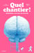 Quel chantier ! Attention, cerveau au travail