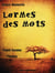 LARMES DES MOTS