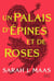 Un palais d'épines et de roses (ACOTAR) Tome 1