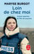 Loin de chez moi : Grand reporter et fille de paysans