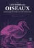 Les noms des oiseaux expliqués par leurs moeurs tome 2