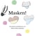 Masken!