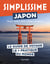 Guide simplissime : Japon : Tokyo, Kyoto, Nara, Osaka, Hiroshima : Le guide de voyage le + pratique du monde