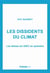 Les dissidents du climat : Les thèses du GIEC en question