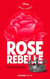 Rose rebelle