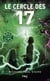 Le cercle des 17 Tome 8 : Le Parasite