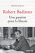 Robert Badinter : Une passion pour la liberté