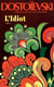 L'Idiot volume 1 : Livres I et II