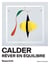 Calder : Rever en équilibre - À la fondation Louis Vuitton