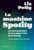 La machine spotify : La marchandisation de la musique à l'ère du streaming