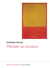 Penser la couleur : Significations, méthodes, analyses