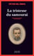 La tristesse du samouraï