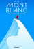Mont Blanc : À la conquête du géant des Alpes